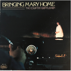 The Country Gentlemen Bringing Mary Home Vinyl LP USED