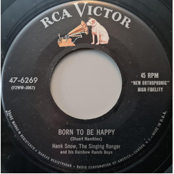 Hank Snow And His Rainbow Ranch Boys Born To Be Happy / Mainliner (The Hawk With Silver Wings) Vinyl 7" USED