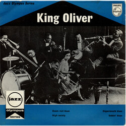 King Oliver Room Rent Blues / Dippermouth Blues / High Society / Sobbin' Blues Vinyl 7" USED
