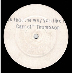 Carroll Thompson Is That The Way You Like It USED VINYL 12INCH WHITE LABEL PROMO