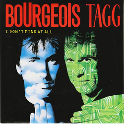 Bourgeois Tagg I Don't Mind At All Vinyl 7" USED