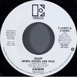 Snuff (7) When Jokers Are Wild USED VINYL 7INCH 45 RPM PROMO