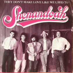Shenandoah They Don't Make Love Like We Used To USED VINYL 7INCH 45 RPM SINGLE PROMO