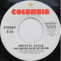 Crystal Gayle You Never Gave Up On Me USED VINYL 7INCH 45 RPM SINGLE PROMO STEREO