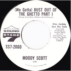 Moody Scott (We Gotta) Bust Out Of The Ghetto USED VINYL 7INCH 45 RPM PROMO