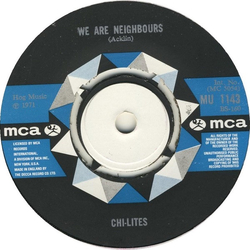 The Chi-Lites We Are Neighbors / What Do I Wish For Vinyl 7" USED