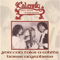 Calennig You Can Take A White Horse Anywhere Vinyl LP USED