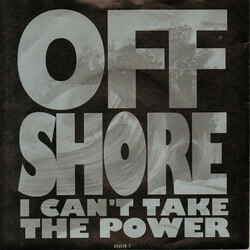 Off-Shore I Can't Take The Power USED VINYL 7INCH 45 RPM SINGLE STEREO