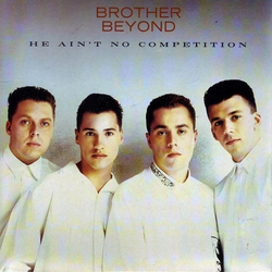 Brother Beyond He Ain't No Competition Vinyl 7" USED