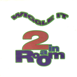 2 In A Room Wiggle It Vinyl 7" USED