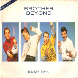 Brother Beyond Be My Twin (New Mix) Vinyl 7" USED