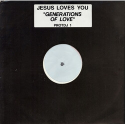 Jesus Loves You Generations Of Love USED VINYL 12INCH PROMO WHITE LABEL