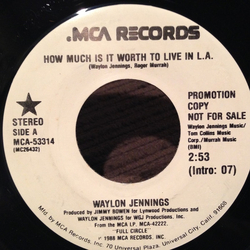 Waylon Jennings How Much Is It Worth To Live In L.A. Vinyl 7" USED