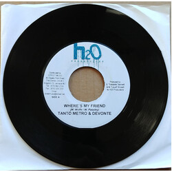 Tanto Metro & Devonte Where's My Friend USED VINYL 7INCH 45 RPM