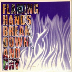 Flaming Hands Break Down And Cry USED VINYL 7INCH 45 RPM SINGLE