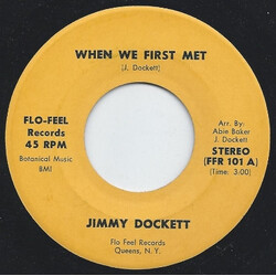 Jimmy Dockett When We First Met / I'm Sorry USED VINYL 7INCH 45 RPM SINGLE
