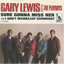 Gary Lewis & The Playboys Sure Gonna Miss Her / I Don't Wanna Say Goodnight USED VINYL 7INCH 45 RPM SINGLE