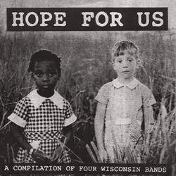 Various Hope For Us: A Compilation Of Four Wisconsin Bands USED VINYL 7INCH 33 S RPM