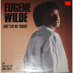 Eugene Wilde Don't Say No Tonight / Gotta Get You Home Tonight VINYL 12" USED