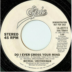 Micheal Smotherman Do I Ever Cross Your Mind USED VINYL 7INCH 45 RPM PROMO