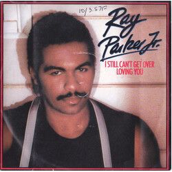 Ray Parker Jr. I Still Can't Get Over Loving You USED VINYL 7INCH 45 RPM