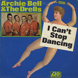 Archie Bell & The Drells I Can't Stop Dancing Vinyl LP USED