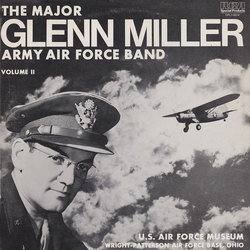Glenn Miller And The Army Air Force Band U.S. Air Force Museum Exhibit Dedication Record (Wright-Patterson Air Force Base, Ohio) Volume Ⅱ Vinyl LP USE