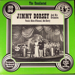 Jimmy Dorsey The Uncollected Jimmy Dorsey 1939 - 1940 Vinyl LP USED