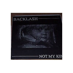Backlash (6) Not My Kind USED VINYL 7INCH SINGLE SIDED