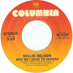 Willie Nelson Why Do I Have To Choose USED VINYL 7INCH 45 RPM STYRENE