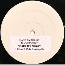 Bang Em Smurf / Domination (6) Holla My Name / Fuckin With Tha Best USED VINYL 12INCH WHITE LABEL