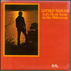 Luther Ingram Let's Steal Away To The Hideaway Vinyl LP USED