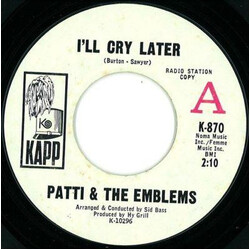 Patty & The Emblems I'll Cry Later USED VINYL 7INCH 45 RPM PROMO STYRENE
