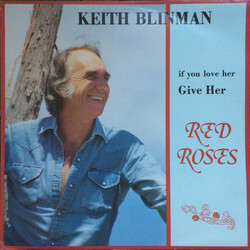 Keith Blinman If You Love Her Give Her Red Roses Vinyl LP USED