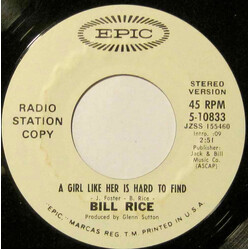 Bill Rice A Girl Like Her Is Hard To Find USED VINYL 7INCH PROMO STEREO MONO
