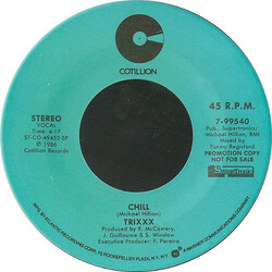 Trixxx Chill USED VINYL 7INCH 45 RPM PROMO