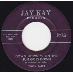 Chuck Bates (2) Down Down When The Sun Goes Down / Why Can't I Get You Home On Time USED VINYL 7INCH 45 RPM SINGLE