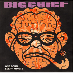 Big Chief One Born Every Minute USED VINYL 7INCH 45 RPM 33 S RPM