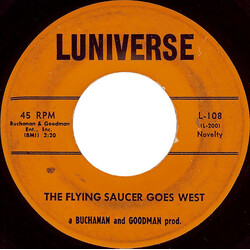 Buchanan & Goodman / The Saucer Men The Flying Saucer Goes West / Saucer Serenade VINYL 7" USED