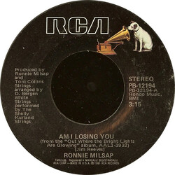 Ronnie Milsap Am I Losing You USED VINYL 7INCH 45 RPM STYRENE STEREO