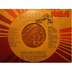 Aka The Max Demian Band Havin' Such A Good Day USED VINYL 7INCH 45 RPM PROMO STEREO MONO