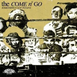 The Come N'Go Something's Got To Give Vinyl LP USED