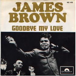 James Brown Goodbye My Love / Shades Of Brown USED VINYL 7INCH SINGLE