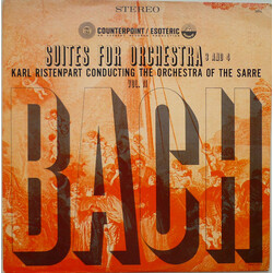 Johann Sebastian Bach / Kammerorchester Des Saarländischen Rundfunks, Saarbrücken / Karl Ristenpart Suites For Orchestra 3 and 4. Vol.II Vinyl LP USED