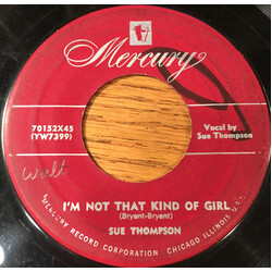 Sue Thompson I'm Not That Kind Of Girl USED VINYL 7INCH 45 RPM SINGLE
