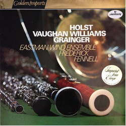 Gustav Holst / Ralph Vaughan Williams / Percy Grainger / Eastman Wind Ensemble / Frederick Fennell Holst / Vaughan Williams / Grainger Vinyl LP USED