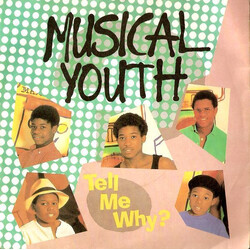 Musical Youth Tell Me Why ? USED VINYL 7INCH 45 RPM