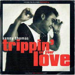 Kenny Thomas Trippin' On Your Love Vinyl 7" USED