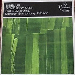 Jean Sibelius / The London Symphony Orchestra / Alexander Gibson Symphony No.5 / Karelia Suite Vinyl LP USED