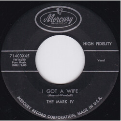 The Mark IV (2) I Got A Wife VINYL 7" USED